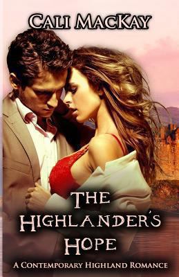 The Highlander's Hope: A Contemporary Highland ... 1940041082 Book Cover