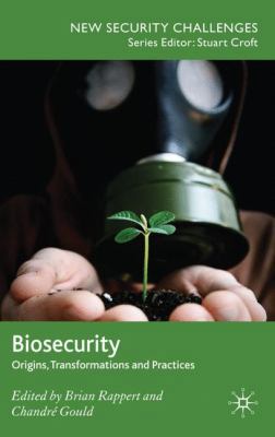 Biosecurity: Origins, Transformations and Pract... 0230223567 Book Cover
