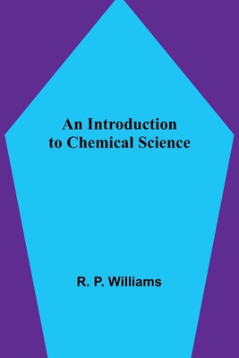 An Introduction to Chemical Science 9356700672 Book Cover