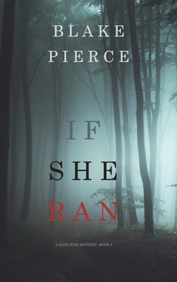 If She Ran (A Kate Wise Mystery-Book 3) 1094374334 Book Cover