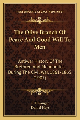 The Olive Branch Of Peace And Good Will To Men:... 1163970816 Book Cover