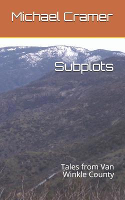Subplots: Tales from Van Winkle County 173092865X Book Cover