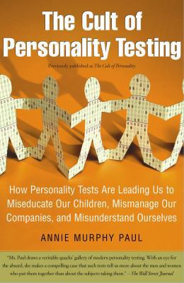 The Cult of Personality Testing: How Personalit... 0743280725 Book Cover
