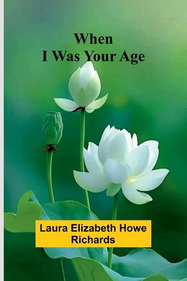 When I Was Your Age 9367240325 Book Cover