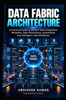 Data Fabric Architecture: A Practical Guide to ... B0HLSF91J8 Book Cover
