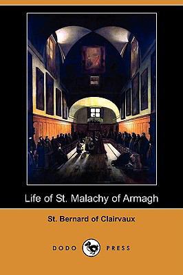 Life of St. Malachy of Armagh (Dodo Press) 1409963012 Book Cover