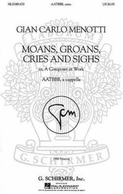 Moans, Groans, Cries, and Sighs Or, a Composer ... 0634004328 Book Cover