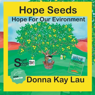 Hope Seeds: Hope For Our Environment [Large Print] 1956022082 Book Cover