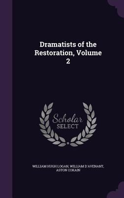 Dramatists of the Restoration, Volume 2 1340939436 Book Cover