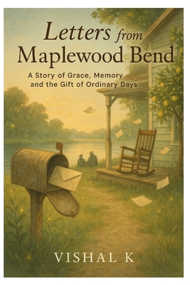 Letters from Maplewood Bend: A Story of Grace, ... B0FL1BW9Y4 Book Cover