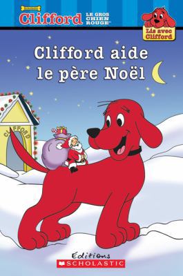 Clifford Aide Le P?re No?l [French] 1443103411 Book Cover