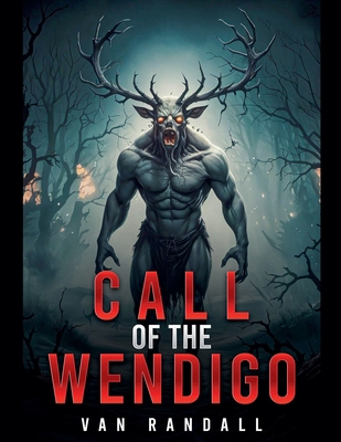 Call of the Wendigo B0DH41418K Book Cover