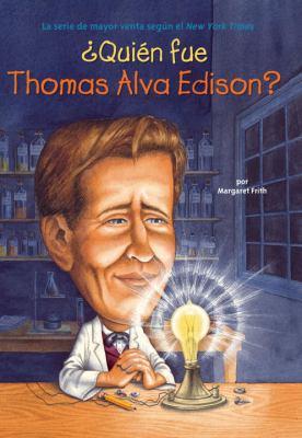 Quien Fue Thomas Alva Edison? = Who Was Thomas ... [Spanish] 044845856X Book Cover