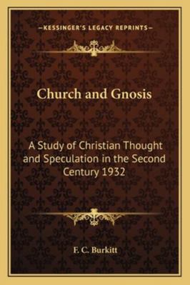 Church and Gnosis: A Study of Christian Thought... 1162738243 Book Cover