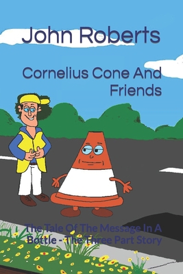 Cornelius Cone And Friends: The Tale Of The Mes... B08M8DS2RF Book Cover