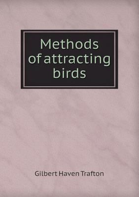 Methods of Attracting Birds 5518487584 Book Cover