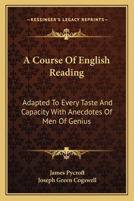 A Course Of English Reading: Adapted To Every T... 1163094366 Book Cover