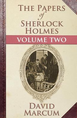 The Papers of Sherlock Holmes: Volume Two 1780924453 Book Cover