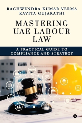 Mastering UAE Labour Law: A Practical Guide to ... B0DJRDY49N Book Cover
