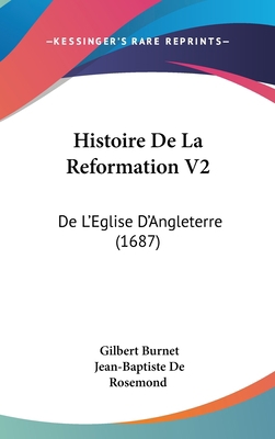 Histoire de La Reformation V2: de L'Eglise D'An... [French] 1104824507 Book Cover