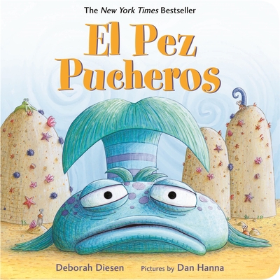 El Pez Pucheros / The Pout-Pout Fish (Spanish E... [Spanish] 0374305056 Book Cover