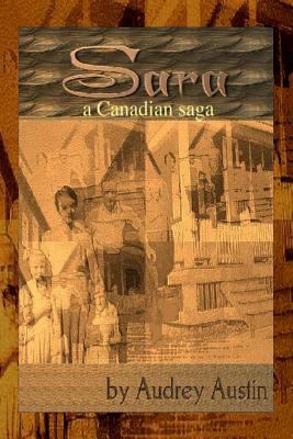 Sara, a Canadian Saga 1492848697 Book Cover