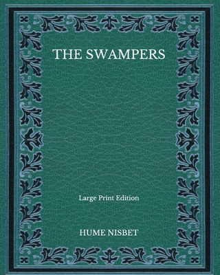 The Swampers - Large Print Edition B08NVKCYW7 Book Cover
