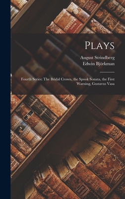 Plays: Fourth Series: The Bridal Crown, the Spo... B0BMGS74J4 Book Cover