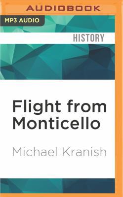 Flight from Monticello: Thomas Jefferson at War 1522669493 Book Cover