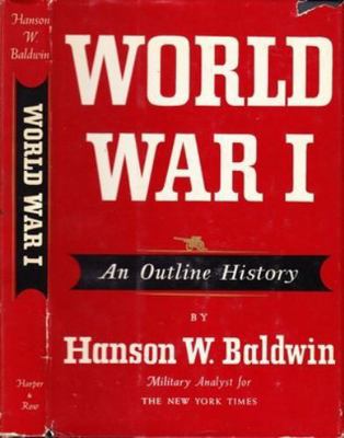 World War I: An Outline History 0060101903 Book Cover
