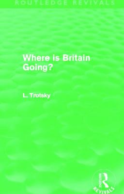 Where is Britain Going? (Routledge Revivals) 0415623405 Book Cover
