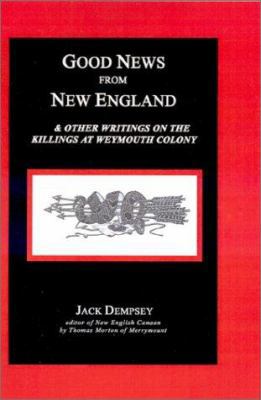 Good News from New England: And Other Writings ... 158218707X Book Cover