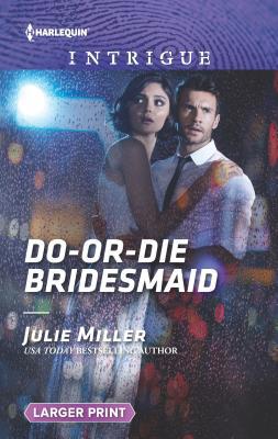 Do-Or-Die Bridesmaid [Large Print] 1335640665 Book Cover