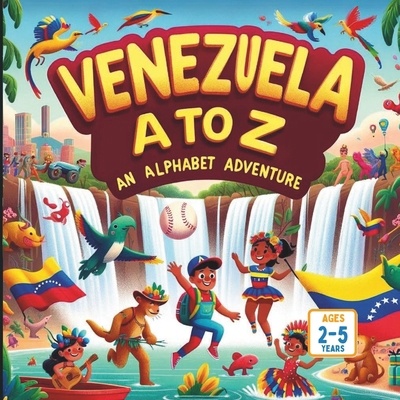 Venezuela A to Z An Alphabet Adventure B0D59RXLG7 Book Cover