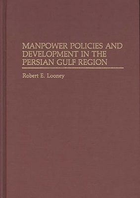 Manpower Policies and Development in the Persia... 0275942171 Book Cover