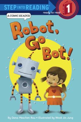 Robot, Go Bot! 0375970835 Book Cover