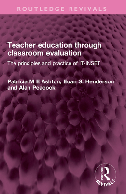 Teacher Education Through Classroom Evaluation:... 1032527242 Book Cover