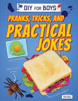 Pranks, Tricks, and Practical Jokes 1477762957 Book Cover