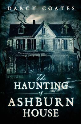 The Haunting of Ashburn House 0994630603 Book Cover