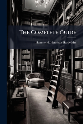 The Complete Guide 1174820314 Book Cover