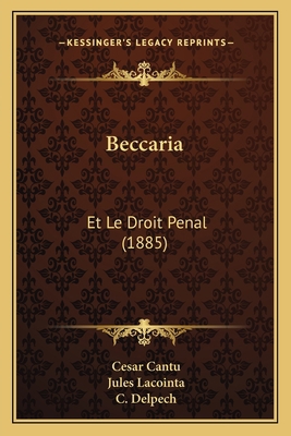 Beccaria: Et Le Droit Penal (1885) [French] 1167652916 Book Cover