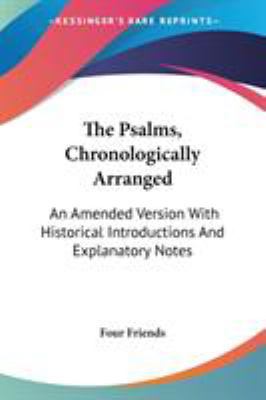The Psalms, Chronologically Arranged: An Amende... 1432687077 Book Cover
