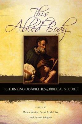 This Abled Body: Rethinking Disabilities in Bib... 1589831861 Book Cover