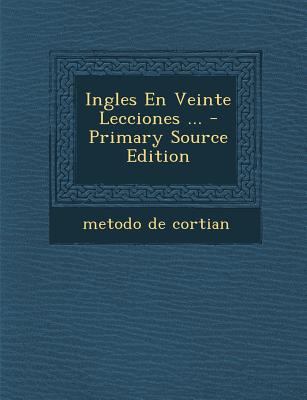 Ingles En Veinte Lecciones ... - Primary Source... [Spanish] 1294492225 Book Cover