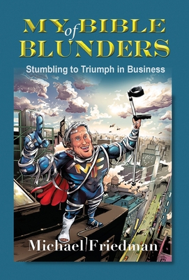 My Bible of Blunders: Stumbling to Triumph in B... 1927664128 Book Cover