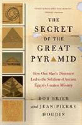 The Secret of the Great Pyramid: How One Man's ... 0061655538 Book Cover
