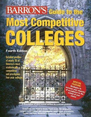 Barron's Guide to the Most Competitive Colleges 0764131974 Book Cover