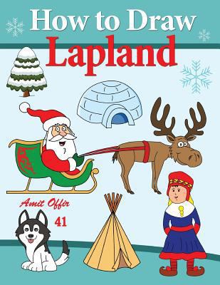 How to Draw Lapland: Travel Activity for Kids 1516989058 Book Cover