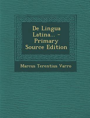 de Lingua Latina... - Primary Source Edition [Latin] 1293086487 Book Cover