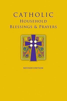 Catholic Household Blessings & Prayers 1601370466 Book Cover